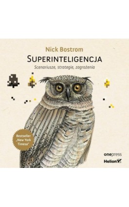 Superinteligencja. Scenariusze, strategie, zagrożenia - Nick Bostrom - Audiobook - 978-83-289-0330-2