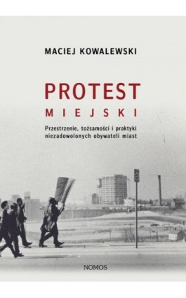 Protest miejski - Maciej Kowalewski - Ebook - 978-83-7688-427-1