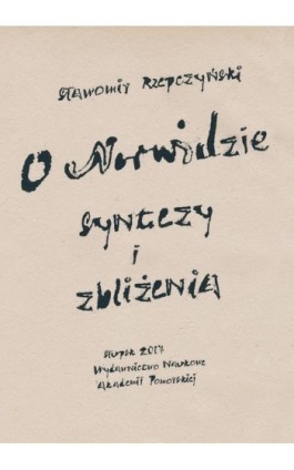 O Norwidzie. Syntezy i zbliżenia - Ebook - 978-83-7467-279-5