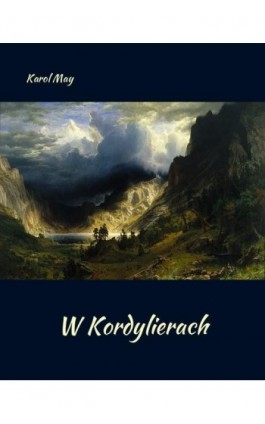 W Kordylierach. Powieść podróżnicza - Karol May - Ebook - 978-83-7639-479-4