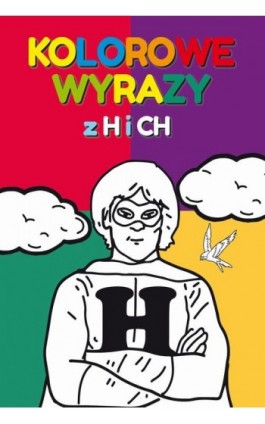 Kolorowe wyrazy z H i CH - Beata Guzowska - Ebook - 978-83-8260-419-1