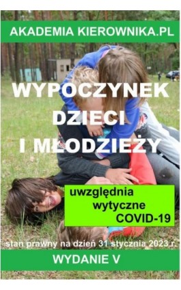 Wypoczynek dzieci i młodzieży 2023 - Arkadiusz Kuranowski - Ebook - 978-83-967392-0-9