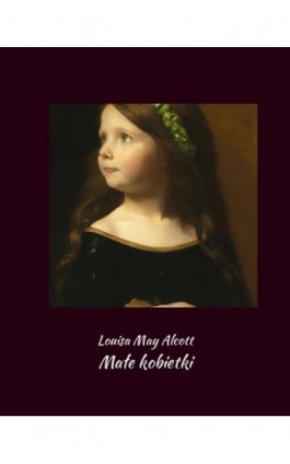 Małe kobietki - Louisa May Alcott - Ebook - 978-83-7639-497-8