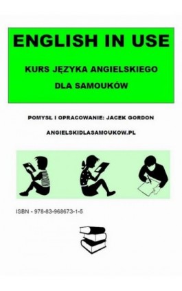 English in Use. Kurs języka angielskiego dla samouków - Jacek Gordon - Ebook - 978-83-968673-1-5