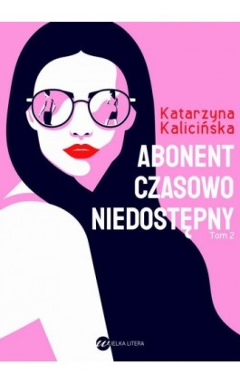 Abonent czasowo niedostępny - Katarzyna Kalicińska - Ebook - 978-83-8032-955-3