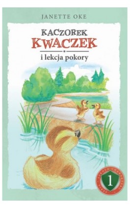 KACZOREK KWACZEK i lekcja pokory - Janette Oke - Ebook - 978-83-66681-58-3