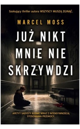 Już nikt mnie nie skrzywdzi - Marcel Moss - Ebook - 978-83-8280-952-7