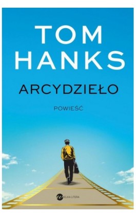 Arcydzieło - Tom Hanks - Ebook - 978-83-8032-897-6