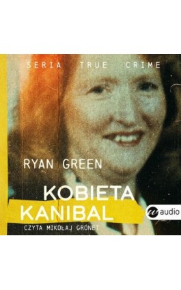 Kobieta kanibal - Ryan Green - Audiobook - 978-83-8032-949-2
