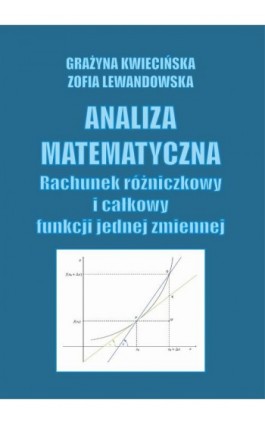 Analiza matematyczna. Rachunek całkowity i różniczkowy jednej zmiennej - Irena Domnik - Ebook - 978-83-7467-225-2