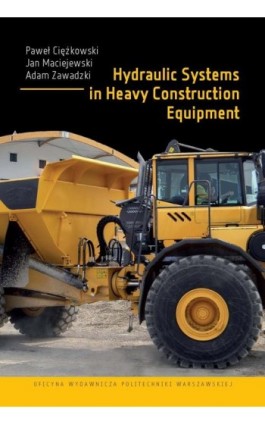 Hydraulic Systems in Heavy Construction Equipment - Paweł Ciężkowski - Ebook - 978-83-8156-545-5