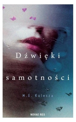 Dźwięki samotności - M. E. Kulesza - Ebook - 978-83-8313-576-2