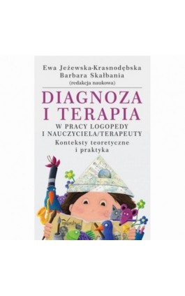 Diagnoza i terapia w pracy logopedy i nauczyciela terapeuty - Barbara Skałbania - Ebook - 978-83-8095-367-3