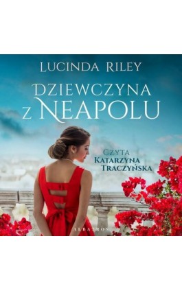 DZIEWCZYNA Z NEAPOLU - Lucinda Riley - Audiobook - 978-83-6775-794-2