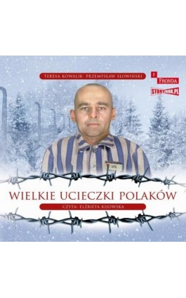 Wielkie ucieczki Polaków - Przemysław Słowiński - Audiobook - 978-83-8334-510-9