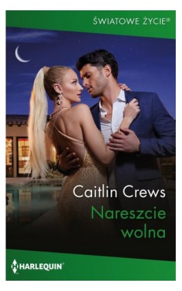 Nareszcie wolna - Caitlin Crews - Ebook - 978-83-276-9509-3