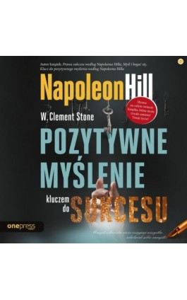 Pozytywne myślenie kluczem do sukcesu - Napoleon Hill - Audiobook - 978-83-289-0405-7