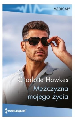 Mężczyzna mojego życia - Charlotte Hawkes - Ebook - 978-83-8342-070-7