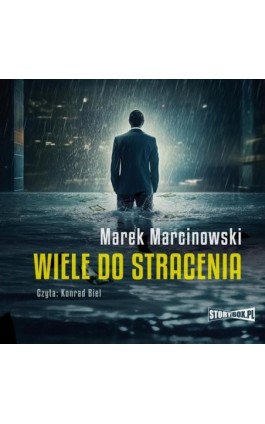 Wiele do stracenia - Marek Marcinowski - Audiobook - 978-83-8334-578-9