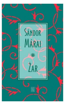 Żar - Sandor Marai - Ebook - 978-83-07-03580-2