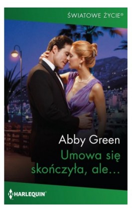 Umowa się skończyła, ale… - Abby Green - Ebook - 978-83-276-9324-2
