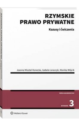 Rzymskie prawo prywatne. Kazusy i ćwiczenia - Joanna Misztal-Konecka - Ebook - 978-83-8358-002-9
