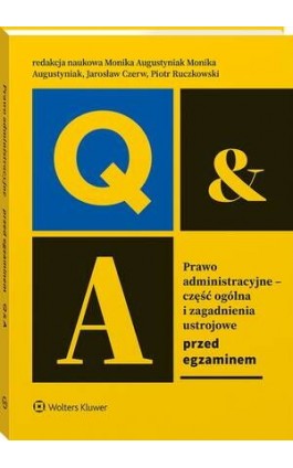 Prawo administracyjne - część ogólna i zagadnienia ustrojowe. Przed egzaminem - Monika Augustyniak - Ebook - 978-83-8358-019-7