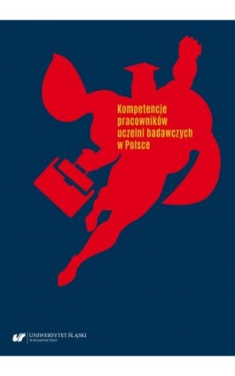 Kompetencje pracowników uczelni badawczych w Polsce - Barbara Kożusznik - Ebook - 978-83-226-4289-4