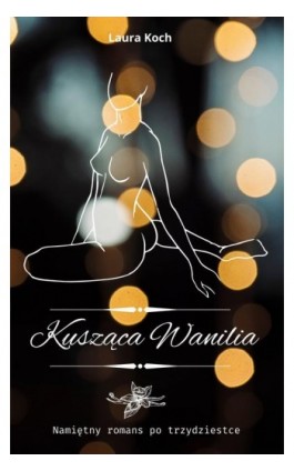 Kusząca wanilia - Laura Koch - Ebook - 978-83-968838-0-3