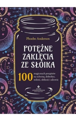 Potężne zaklęcia ze słoika - Phoebe Anderson - Ebook - 978-83-8301-469-2