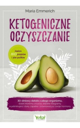 Ketogeniczne oczyszczanie - Maria Emmerich - Ebook - 978-83-8272-548-3