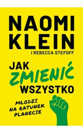 Jak zmienić wszystko - Naomi Klein - Ebook - 978-83-287-1882-1