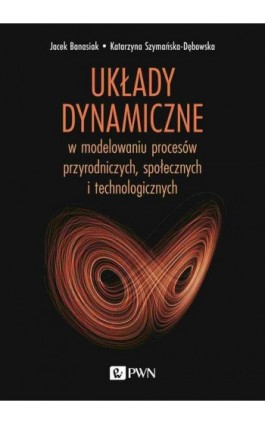 Układy dynamiczne - Jacek Banasiak - Ebook - 978-83-01-23020-3