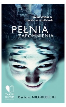 Pełnia zapomnienia - Bartosz Niegrebecki - Ebook - 978-83-963492-8-6