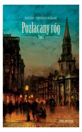 Pozłacany róg - Doda Około-Kułak - Ebook - 978-83-7722-566-0