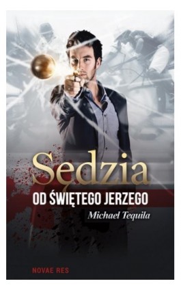 Sędzia od Świętego Jerzego - Michael Tequila - Ebook - 978-83-7942-567-9