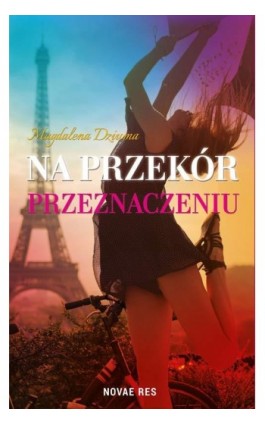 Na przekór przeznaczeniu - Magdalena Dziuma - Ebook - 978-83-7942-686-7