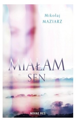 Miałam sen - Mikołaj Maziarz - Ebook - 978-83-8083-213-8