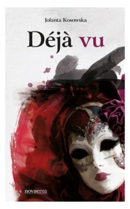 Deja vu - Jolanta Kosowska - Ebook - 978-83-7722-770-1