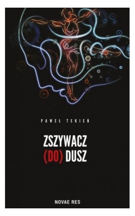 Zszywacz (do) dusz - Paweł Tekień - Ebook - 978-83-8083-316-6