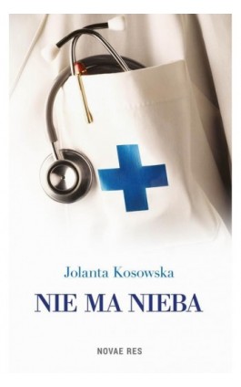 Nie ma nieba - Jolanta Kosowska - Ebook - 978-83-7942-846-5