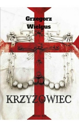 Krzyżowiec - Grzegorz Wielgus - Ebook - 978-83-8083-445-3