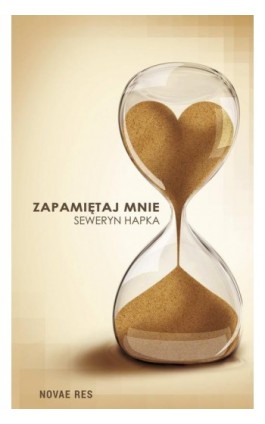 Zapamiętaj mnie - Seweryn Hapka - Ebook - 978-83-8083-314-2
