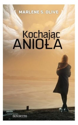 Kochając anioła - Marlene S. Olive - Ebook - 978-83-7942-254-8