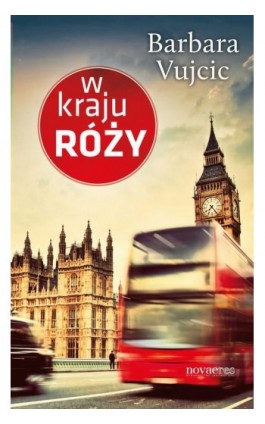 W kraju róży - Barbara Vujcic - Ebook - 978-83-7942-209-8