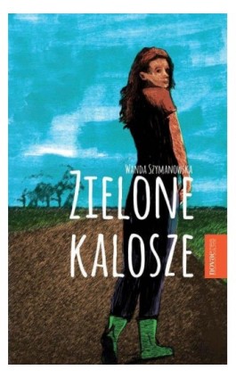 Zielone kalosze - Wanda Szymanowska - Ebook - 978-83-7942-132-9