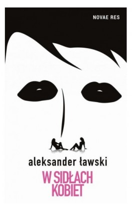 W sidłach kobiet - Aleksander Ławski - Ebook - 978-83-7942-888-5