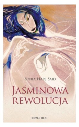 Jaśminowa rewolucja - Sonia Hadj Said - Ebook - 978-83-7942-782-6