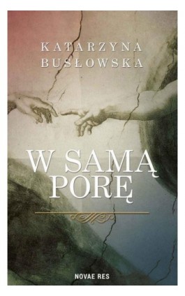 W samą porę - Katarzyna Busłowska - Ebook - 978-83-8083-188-9