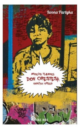 Mroczna tajemnica Don Orestesa Gonzagi Greco - Iwona Partyka - Ebook - 978-83-8083-437-8